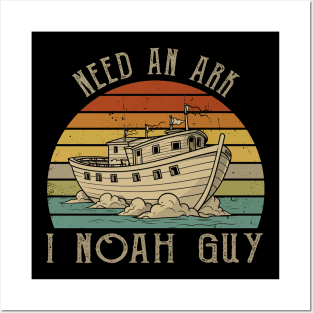 Faithful Fashion Need An Ark? I Noah Guy Christian God-Inspired Tees Posters and Art